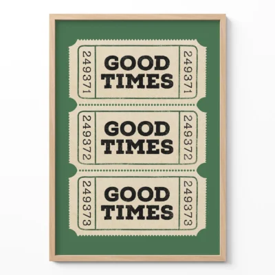 Retro ticket poster green good times wall art