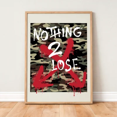 Nothing to lose poster framed graffiti typography art