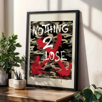 Nothing to lose poster urban street art wall decor