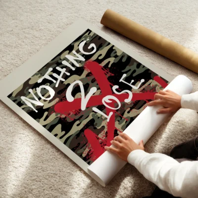 Nothing to lose poster rolled street art print