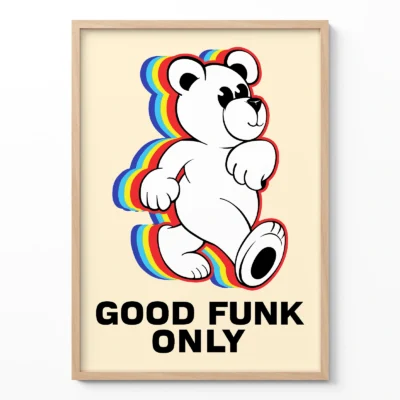 Teddy bear poster good funk only retro wall art
