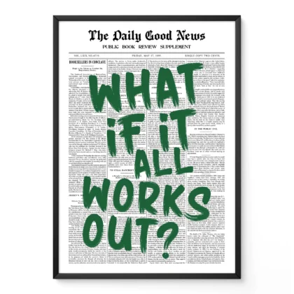 What If It All Works Out – Green