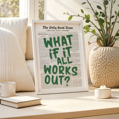 What If It All Works Out – Green