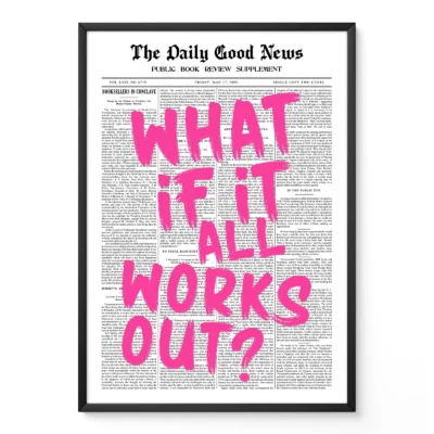 Pink Newspaper Poster – What If It All Works Out