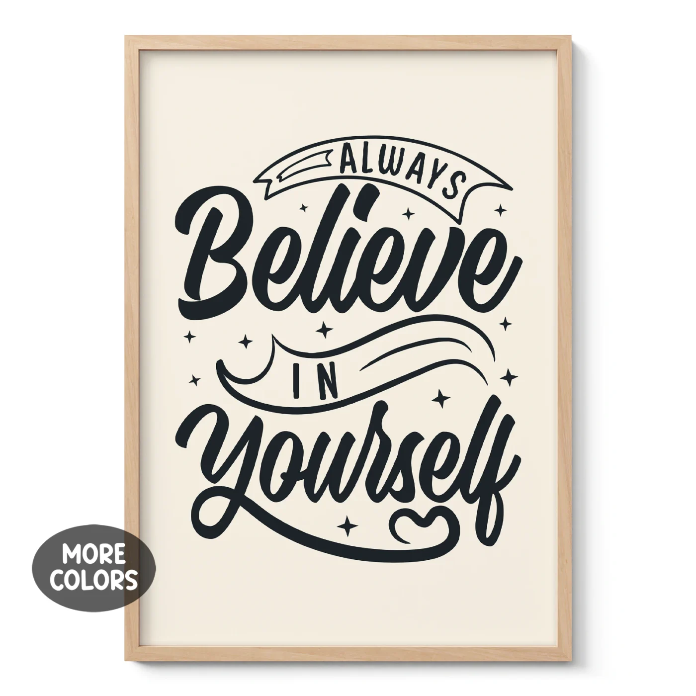 Always Believe In Yourself Inspirational Quote Poster or Canvas Print