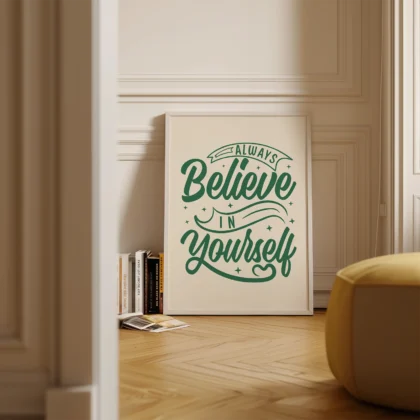 Always Believe In Yourself Inspirational Quote Poster or Canvas Print