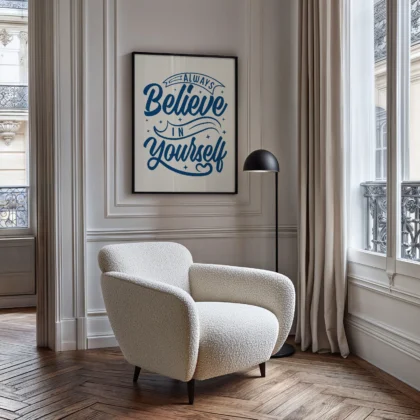 Always Believe In Yourself Inspirational Quote Poster or Canvas Print