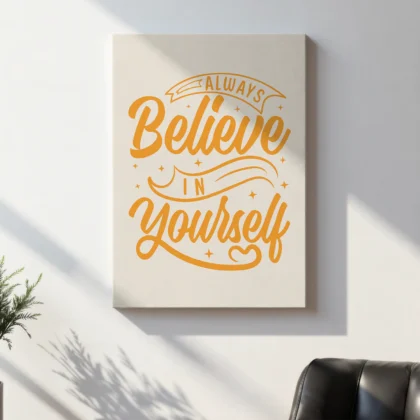 Always Believe In Yourself Inspirational Quote Poster or Canvas Print