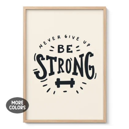 Be Strong Motivational Poster