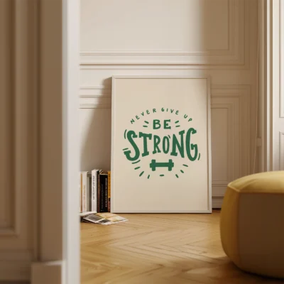Be Strong Motivational Poster