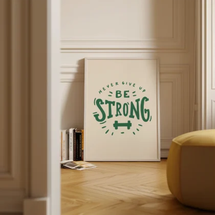 Be Strong Motivational Poster