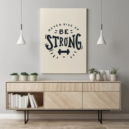Be Strong Motivational Poster