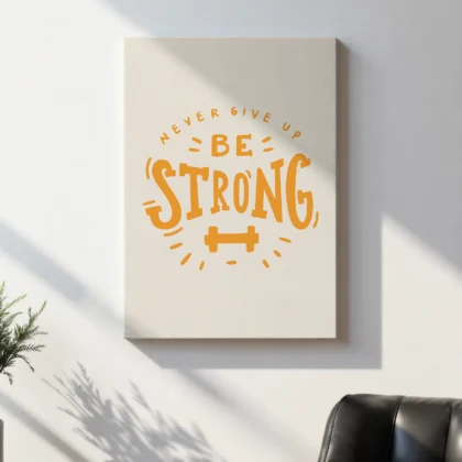 Be Strong Motivational Poster