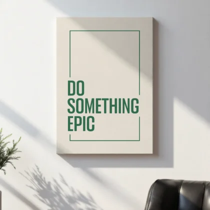 Do Something Epic Wall Art