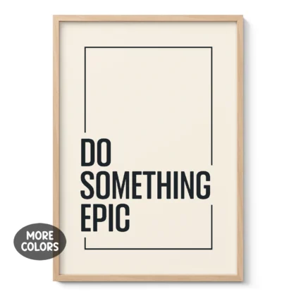 Do Something Epic Wall Art