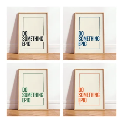Do Something Epic Wall Art