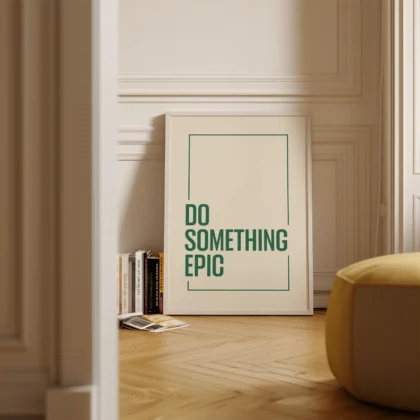 Do Something Epic Wall Art