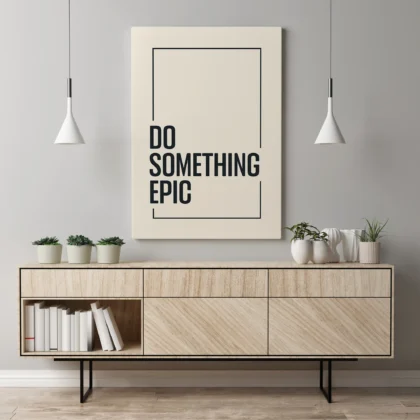 Do Something Epic Wall Art