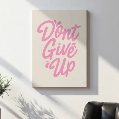 Don’t Give Up – Poster or Canvas Print