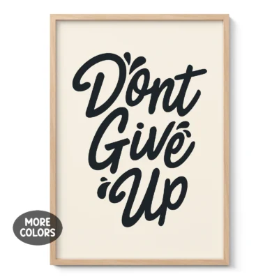 Don’t Give Up – Poster or Canvas Print