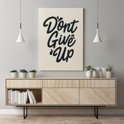 Don’t Give Up – Poster or Canvas Print
