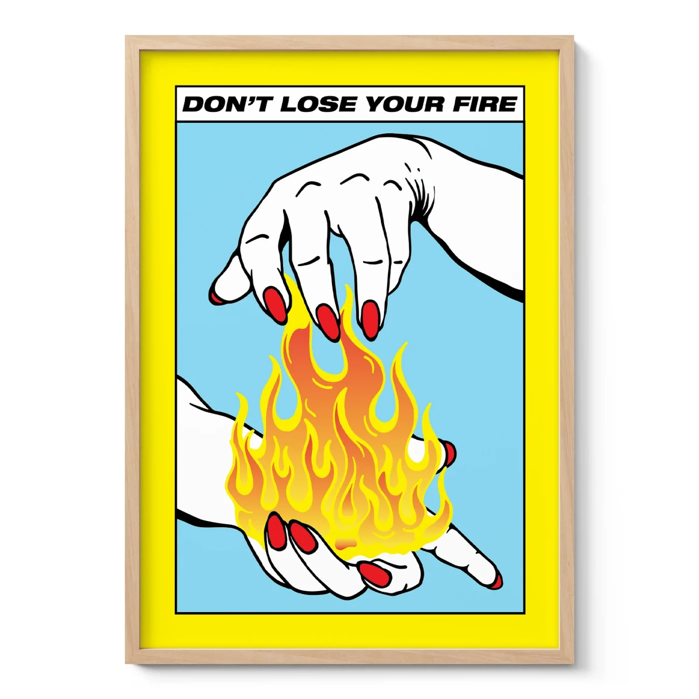 Don't Lose Your Fire Poster