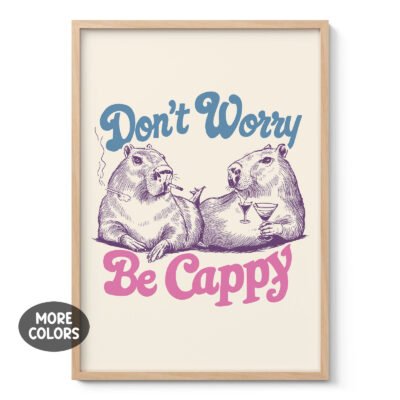 Funny Capybara Wall Art – Don’t Worry Be Cappy