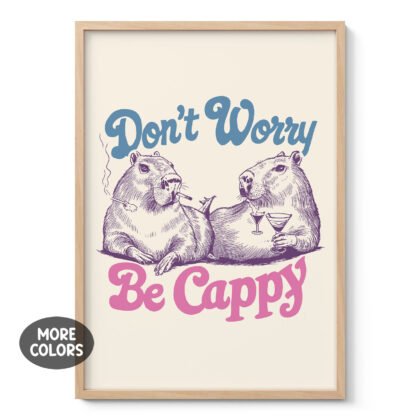 Funny Capybara Wall Art – Don’t Worry Be Cappy