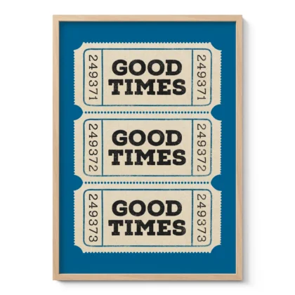 Typografie Wandbild – Good Times Ticket (Blau)