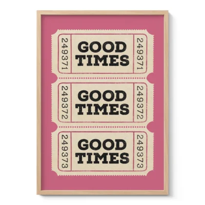 Typografie Wandbild – Good Times Ticket (Rosa)