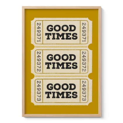 Typografie Wandbild – Good Times Ticket (Gelb)