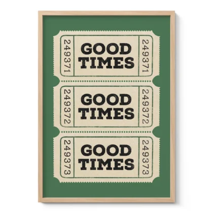 Typografie Wandbild – Good Times Ticket (Grün)
