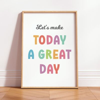 Let’s Make Today a Great Day Wall Art