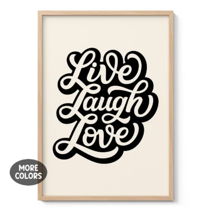 Live Laugh Love – Poster or Canvas Print