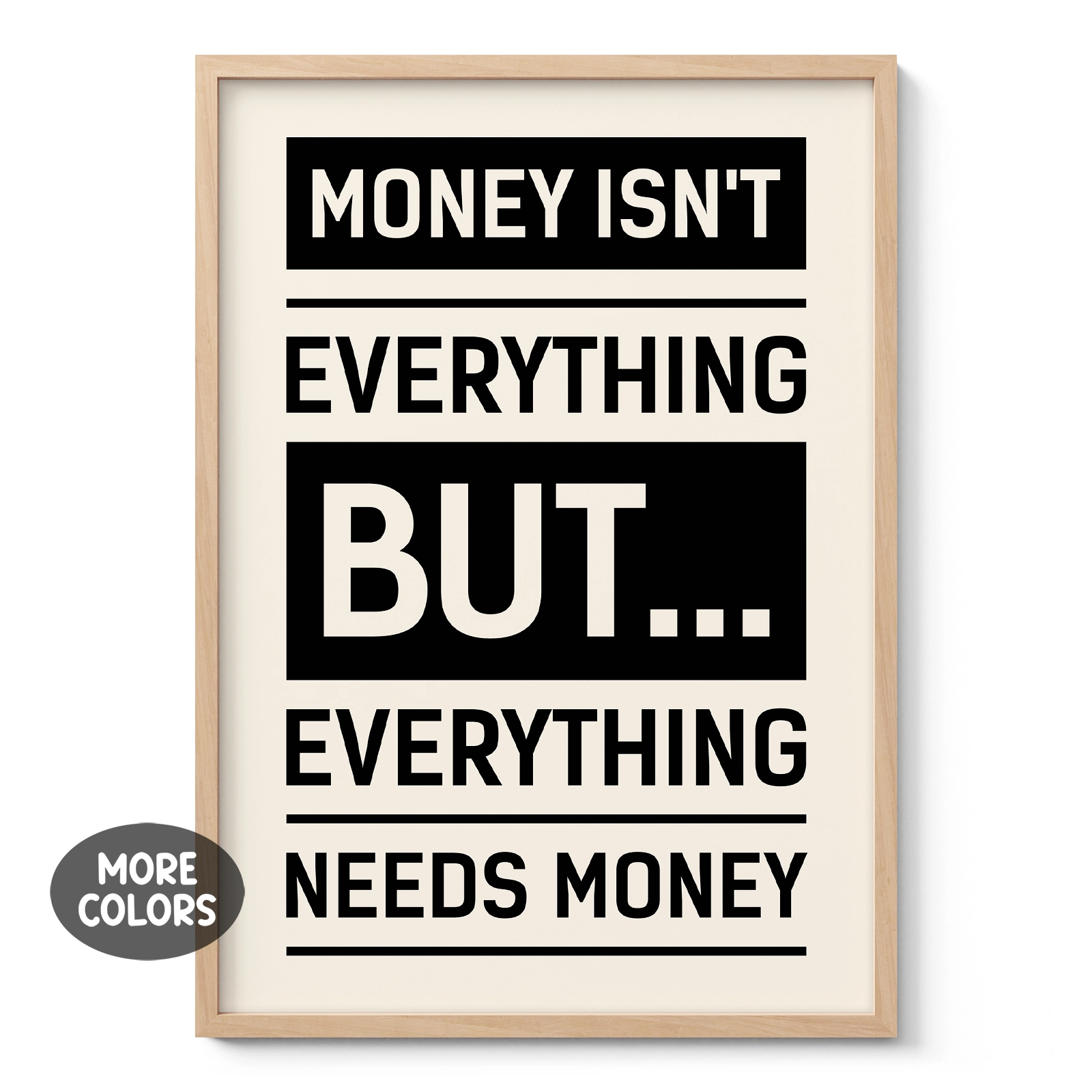 Money Isn’t Everything Wall Art