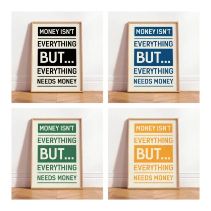 Money Isn’t Everything Wall Art