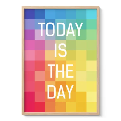 Motivational Quote Poster Today Is The Day