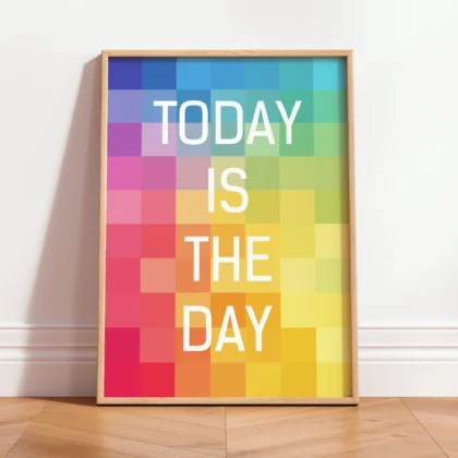 Motivational Quote Poster Today Is The Day