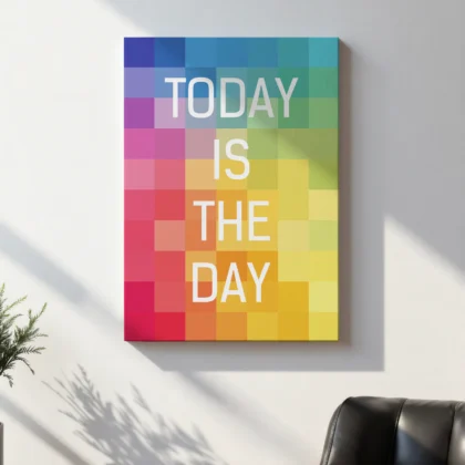 Motivational Quote Poster Today Is The Day