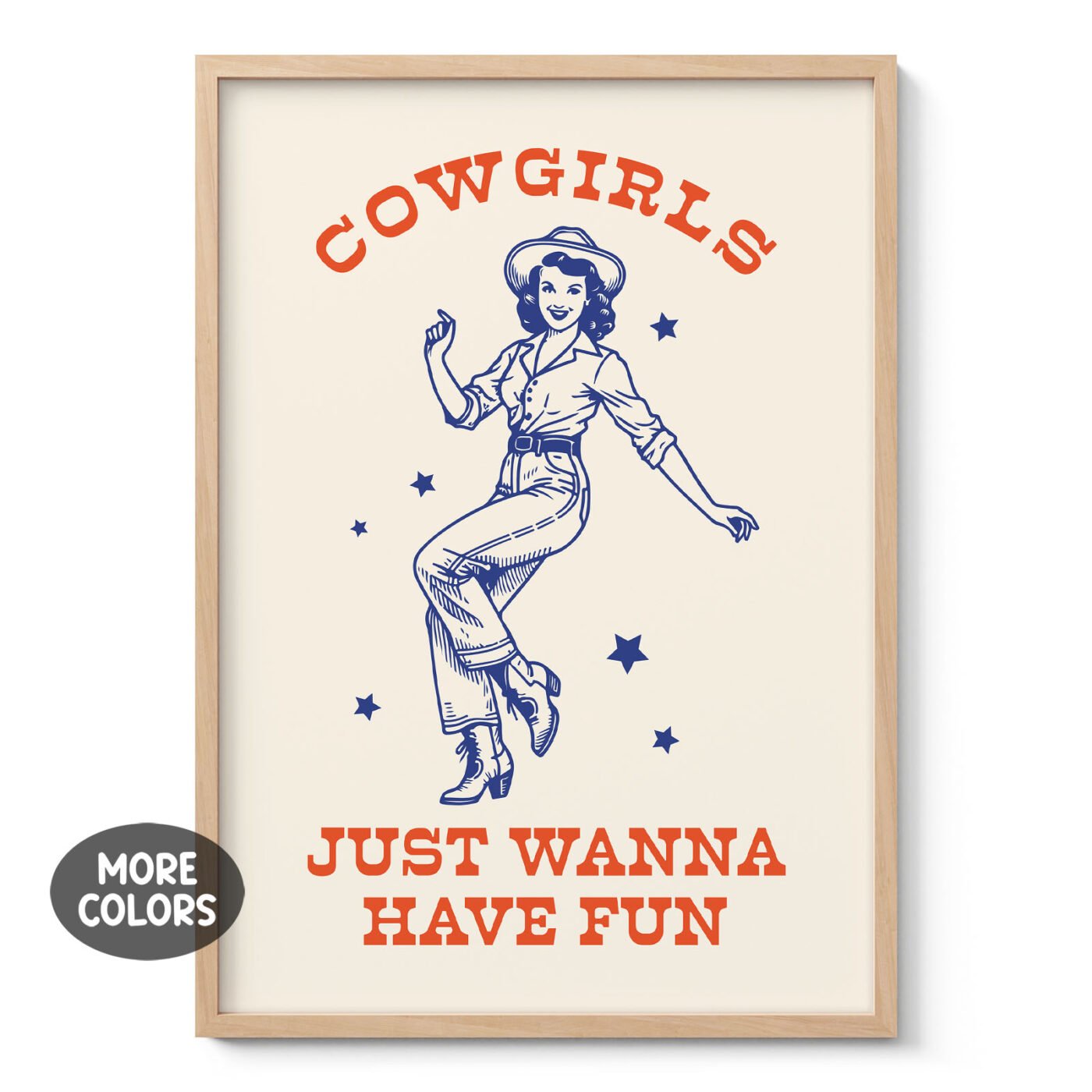 Cowgirl Wall Art – Just Wanna Have Fun Retro Poster