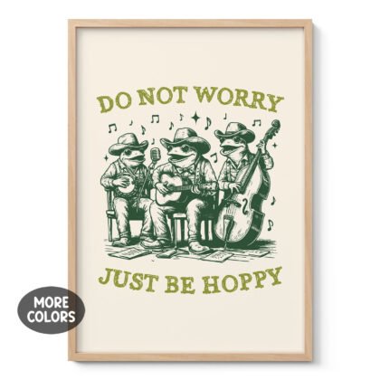 Frogs Wall Art – Do Not Worry, Just Be Hoppy