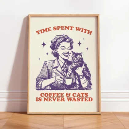 Woman with Cat – Time Spent with Coffee & Cats is Never Wasted