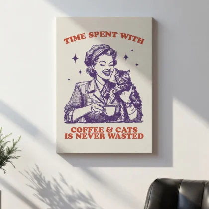 Woman with Cat – Time Spent with Coffee & Cats is Never Wasted
