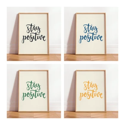 Stay Positive Poster or Canvas Print