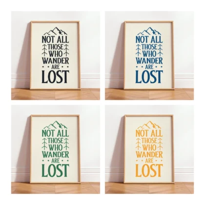 Not All Those Who Wander Are Lost Wall Art