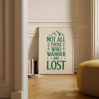 Not All Those Who Wander Are Lost Wall Art