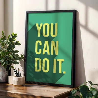 You Can Do It – Poster or Canvas Print