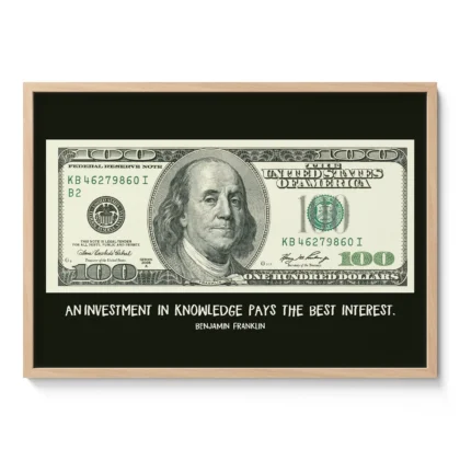 Benjamin Franklin 100 Dollar Bill Quote Print