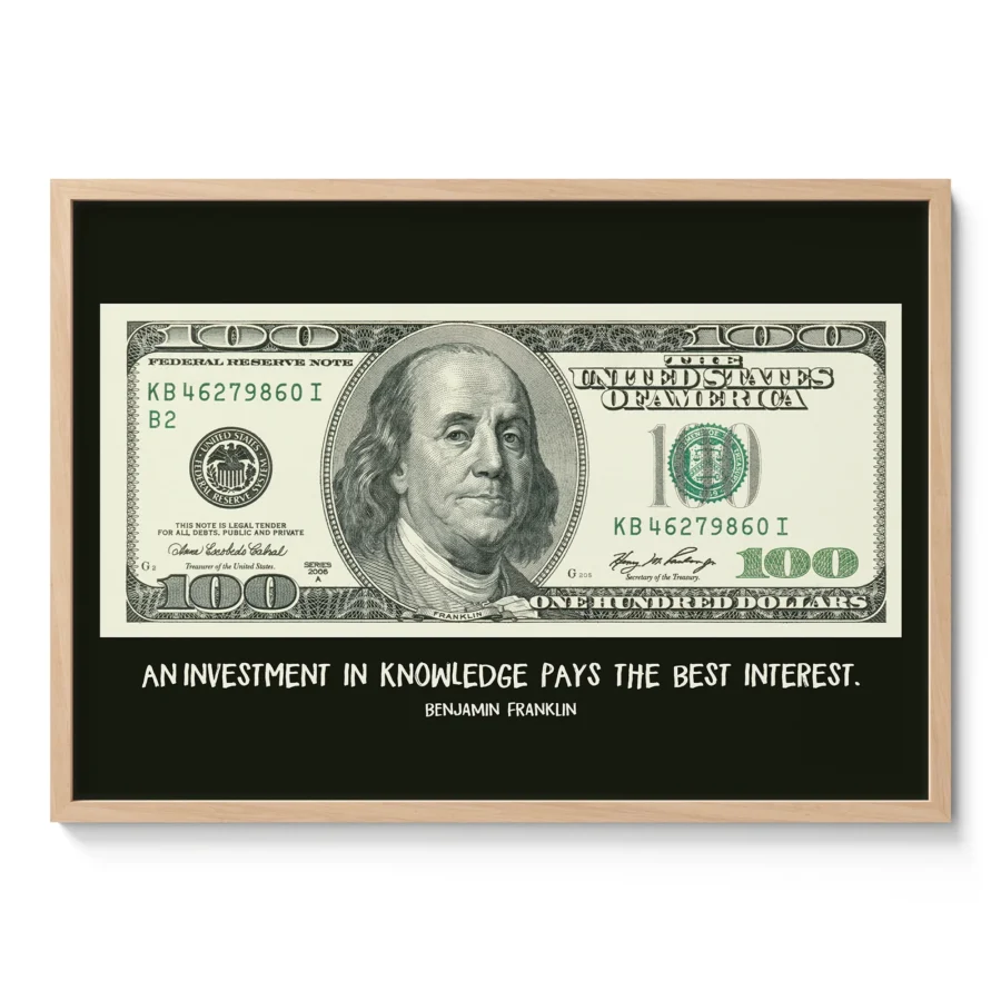 Benjamin Franklin 100 Dollar Bill Quote Print