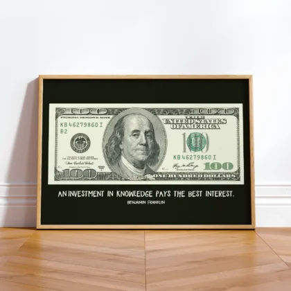 Benjamin Franklin 100 Dollar Bill Quote Print